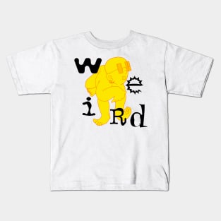 WeiRd Kids T-Shirt